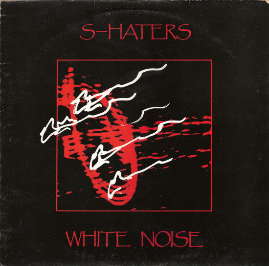 S-Haters* - White Noise (12") - USED