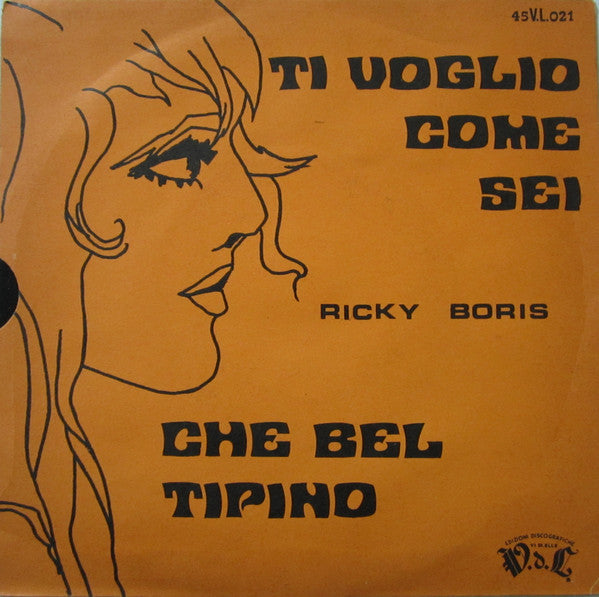 Ricky Boris - Ti Voglio Come Sei (7") - USED