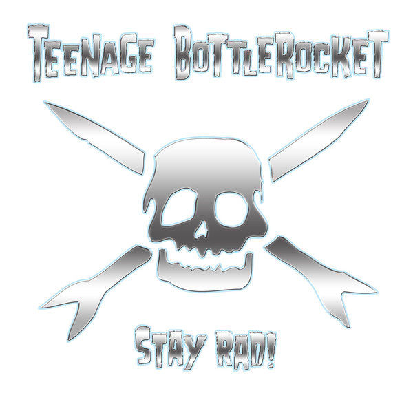 Teenage Bottlerocket - Stay Rad! (LP, Album) - NEW