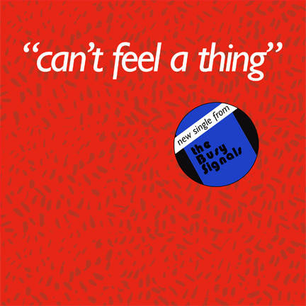 The Busy Signals (2) - Can't Feel A Thing (7", Single) - USED