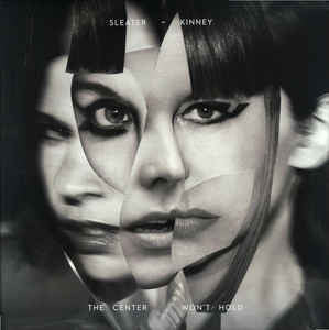 Sleater-Kinney - The Center Won't Hold (CD, Album, Dig) - NEW
