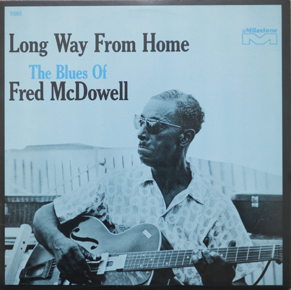 Fred McDowell - Long Way From Home The Blues Of Fred McDowell (LP, Album, RE, RM) - NEW