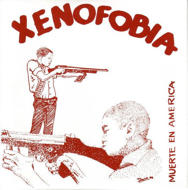 Xenofobia - Muerte En America (7", Ltd, RE) - NEW