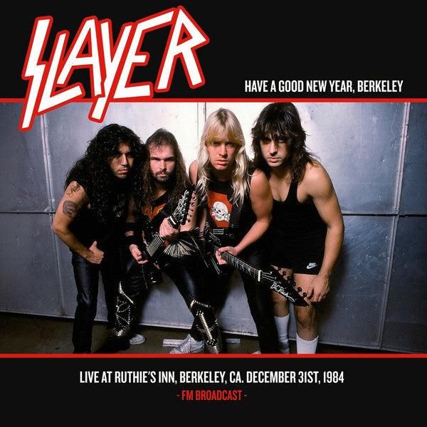 Slayer - Have A Good New Year, Berkeley - Live At Ruthie's Inn, Berkeley, CA. December 31st, 1984 - FM Broadcast - (LP, Ltd, Unofficial, Liv) - NEW