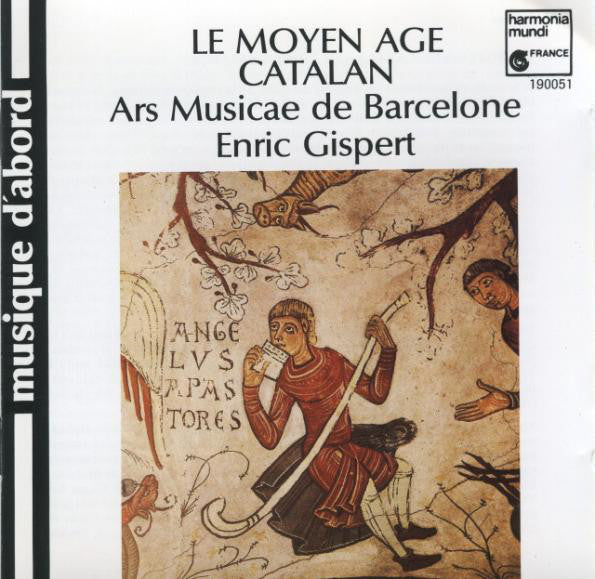 Ars Musicae De Barcelone*, Enric Gispert - Le Moyen Âge Catalan (CD, Album) - USED