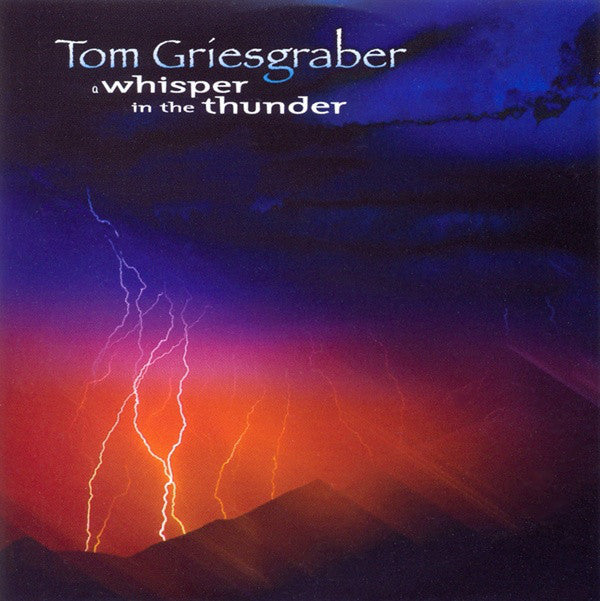 Tom Griesgraber - A Whisper In The Thunder (CD, Album) - USED