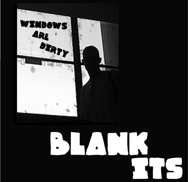 Blank Its - Windows Are Dirty (7") - USED