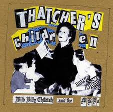 Wild Billy Childish And The MBE's* - Thatcher's Children (LP, Album) - NEW