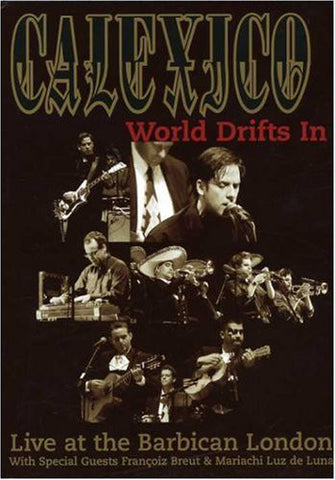 Calexico - World Drifts In (Live At The Barbican) (DVD-V) - USED