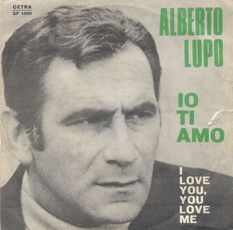 Alberto Lupo - Io Ti Amo (I Love You, You Love Me) (7") - USED