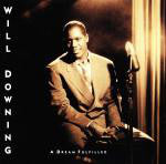 Will Downing - A Dream Fulfilled (CD, Album) - USED