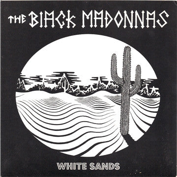 The Black Madonnas - White Sands (7") - USED