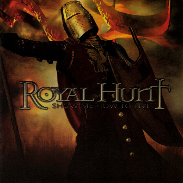 Royal Hunt - Show Me How To Live (CD, Album) - USED