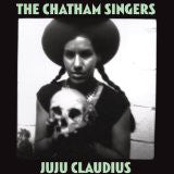 The Chatham Singers - Juju Claudius (CD, Album, Dig) - NEW