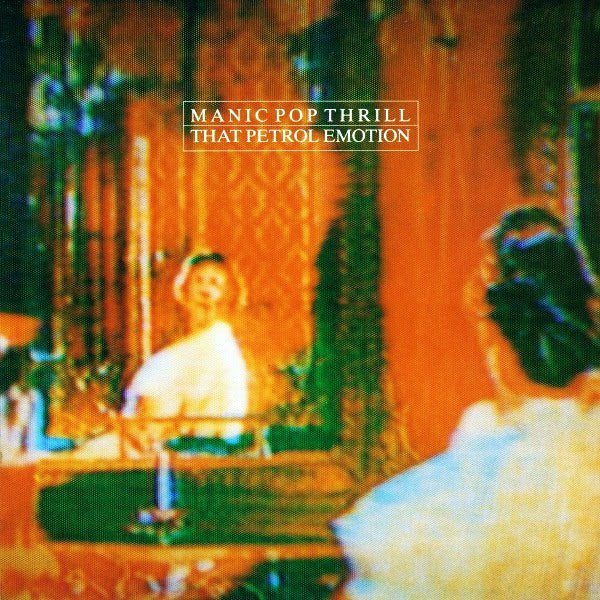 That Petrol Emotion - Manic Pop Thrill (LP, Album, Fir) - USED