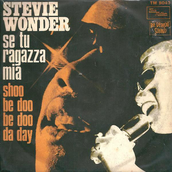 Stevie Wonder - Se Tu Ragazza Mia / Shoo Be Doo Be Doo Da Day (7") - USED