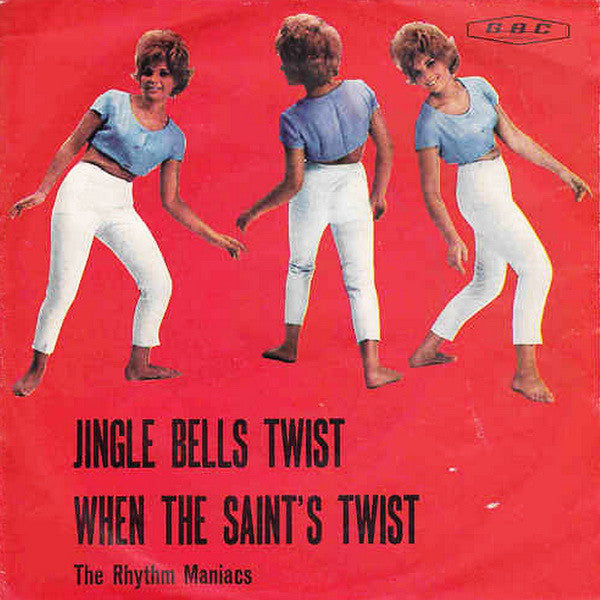 The Rhythm Maniacs (2) - Jingle Bells Twist / When The Saints Twist (7") - USED