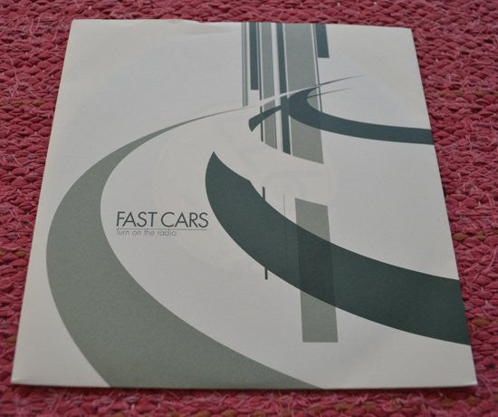 Fast Cars - Turn On The Radio (7") - USED