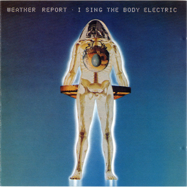 Weather Report - I Sing The Body Electric (CD, Album, RE, RM) - USED