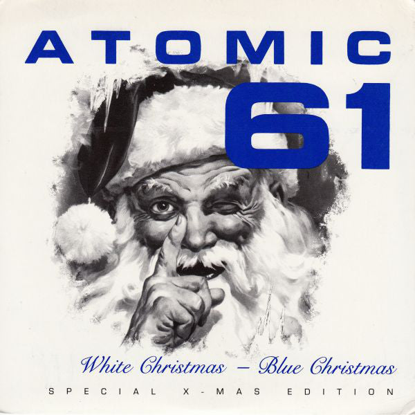 Atomic 61 - White Christmas - Blue Christmas (7", Single, Ltd, Whi) - USED