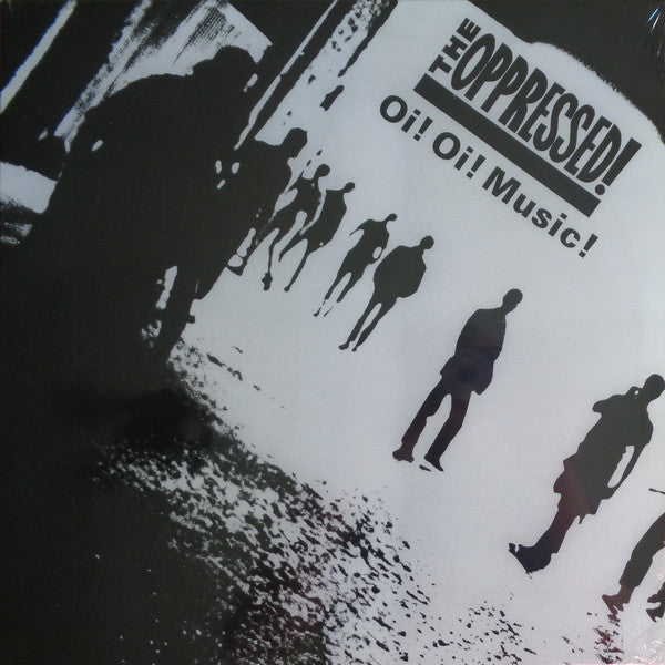 The Oppressed!* - Oi! Oi! Music! (LP, Album, Ltd, RE) - NEW