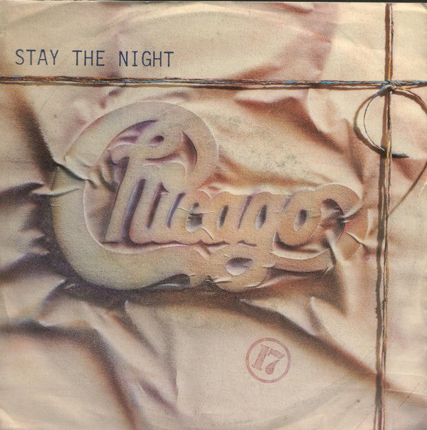 Chicago (2) - Stay The Night (7", Single) - USED
