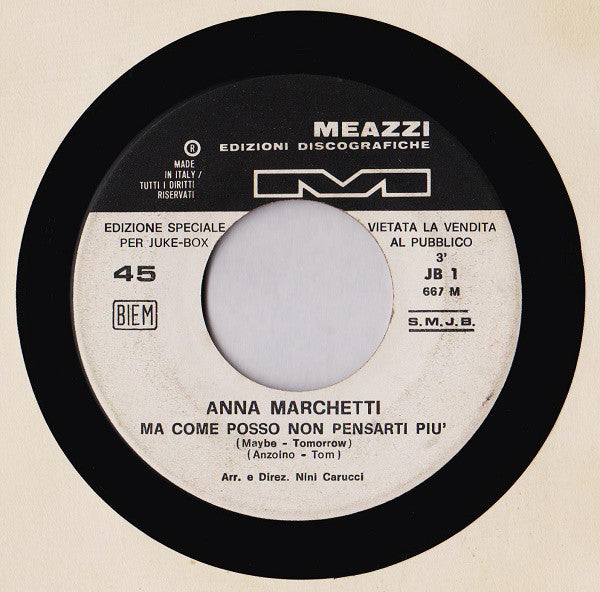 Anna Marchetti / Christian (106) - Ma Come Posso Non Pensarti Più (Maybe - Tomorrow) / Oro E Argento (7", Jukebox) - USED