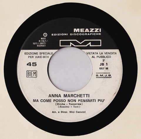 Anna Marchetti / Christian (106) - Ma Come Posso Non Pensarti Più (Maybe - Tomorrow) / Oro E Argento (7", Jukebox) - USED