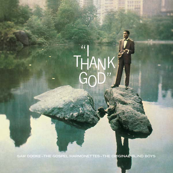 Sam Cooke, The Gospel Harmonettes*, The Original Blind Boys* - I Thank God (LP, Comp, Num, RE, Cle) - NEW