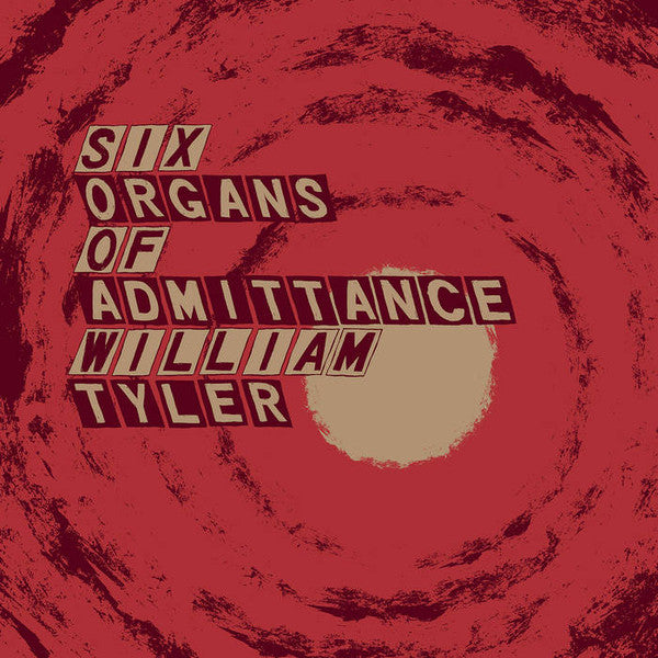 Six Organs Of Admittance / William Tyler - Parallelogram (LP, Album) - NEW