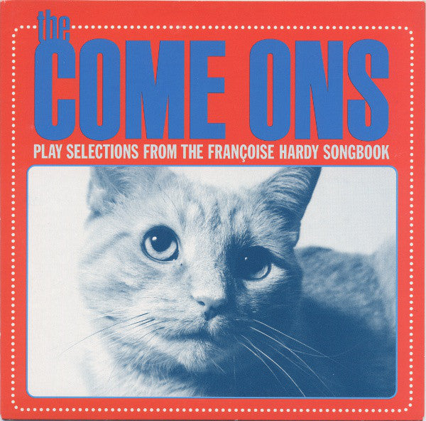 The Come Ons - Play Selections From The Françoise Hardy Songbook (7", Single) - USED