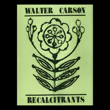 Walter Carson - Recalcitrants (LP, Ltd, Cle) - USED