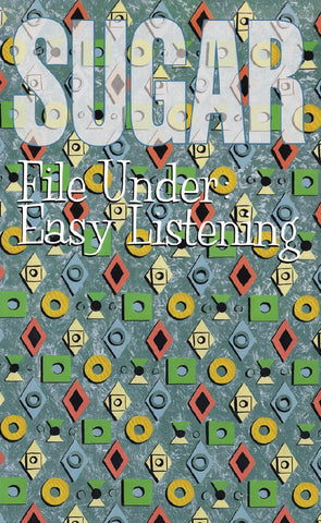 *PRE-ORDER* SUGAR - FILE UNDER: EASY LISTENING (TAPE, Album) - NEW