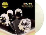 BUM - KIDD BITZ (& GLAZED ROOKIES) (LP, Album, RE, WHITE VINYL) - NEW