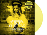 *PRE-ORDER* BUSTER SHUFFLE - DO NOTHING (LP, Album, COLOR) - NEW