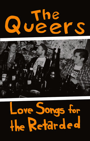 QUEERS - LOVE SONGS FOR THE RETARDED (Cass, Album) - NEW