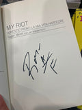 MY RIOT. AGNOSTIC FRONT: LA MIA VITA HARDCORE di Roger Miret (SIGNED) (329 p., ill. , Brossura) - NEW