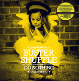 *PRE-ORDER* BUSTER SHUFFLE - DO NOTHING (LP, Album, COLOR) - NEW