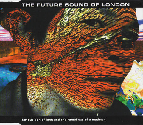 The Future Sound Of London - Far-Out Son Of Lung And The Ramblings Of A Madman (CD, Single, Mixed) - USED