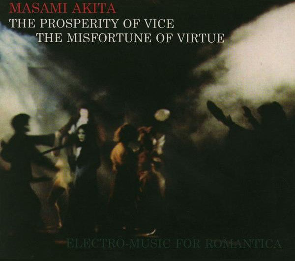 Masami Akita - The Prosperity Of Vice, The Misfortune Of Virtue (Electro-Music For Romantica) (CD, Album) - USED