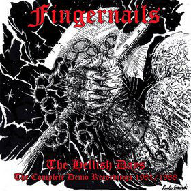 Fingernails (2) - The Hellish Days (The Complete Demo Recordings 1981 / 1988) (2xCD, Comp) - NEW