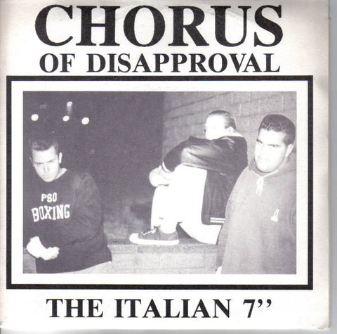 Chorus Of Disapproval - The Italian 7" (7") - USED