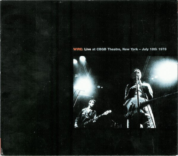 Wire - Live At The Roxy, London - April 1st & 2nd 1977 / Live At CBGB Theatre, New York - July 18th 1978 (2xCD, Album) - NEW