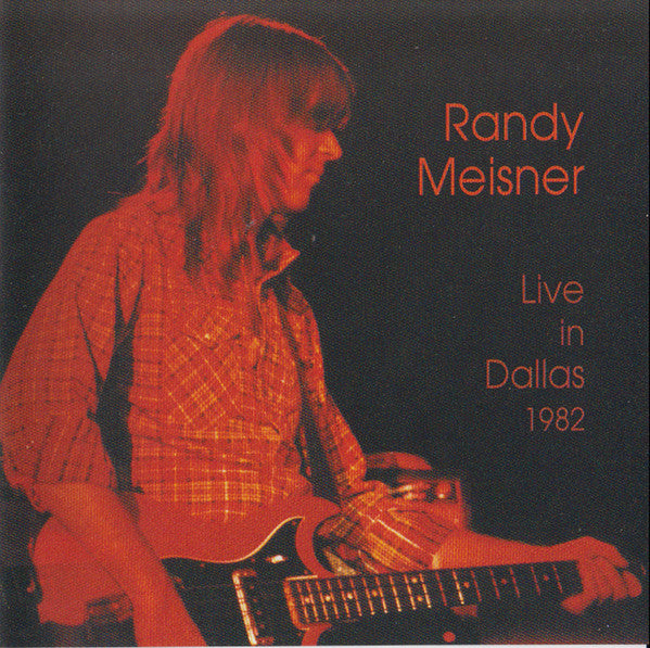 Randy Meisner - Live In Dallas 1982 (CD, Album) - USED