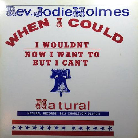Rev. Jodie Holmes* - When I Could I Wouldn't Now I Want To But I Can't (LP, RE) - USED