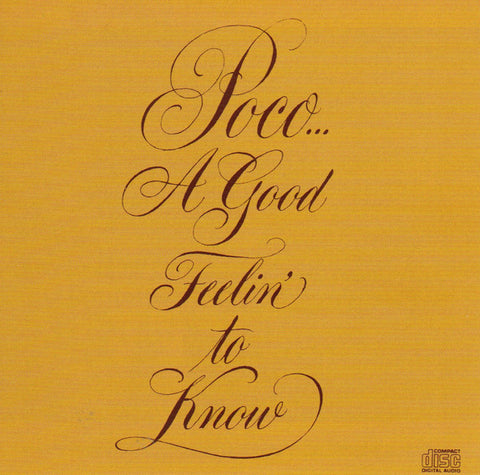 Poco (3) - A Good Feelin' To Know (CD, Album) - NEW