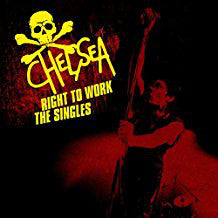 Chelsea (2) - Right To Work - The Singles (CD, Comp) - NEW