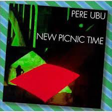 Pere Ubu - New Picnic Time (CD, Album) - NEW