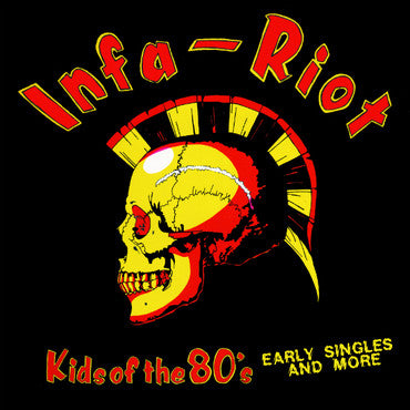 Infa-Riot* - Kids Of The 80's (Early Singles And More) (LP, Comp) - NEW