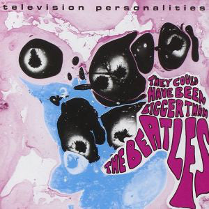 Television Personalities - They Could Have Been Bigger Than The Beatles (CD, Album, RE, RM) - NEW